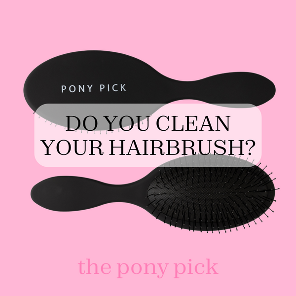 Do You Clean Your Hairbrush?
