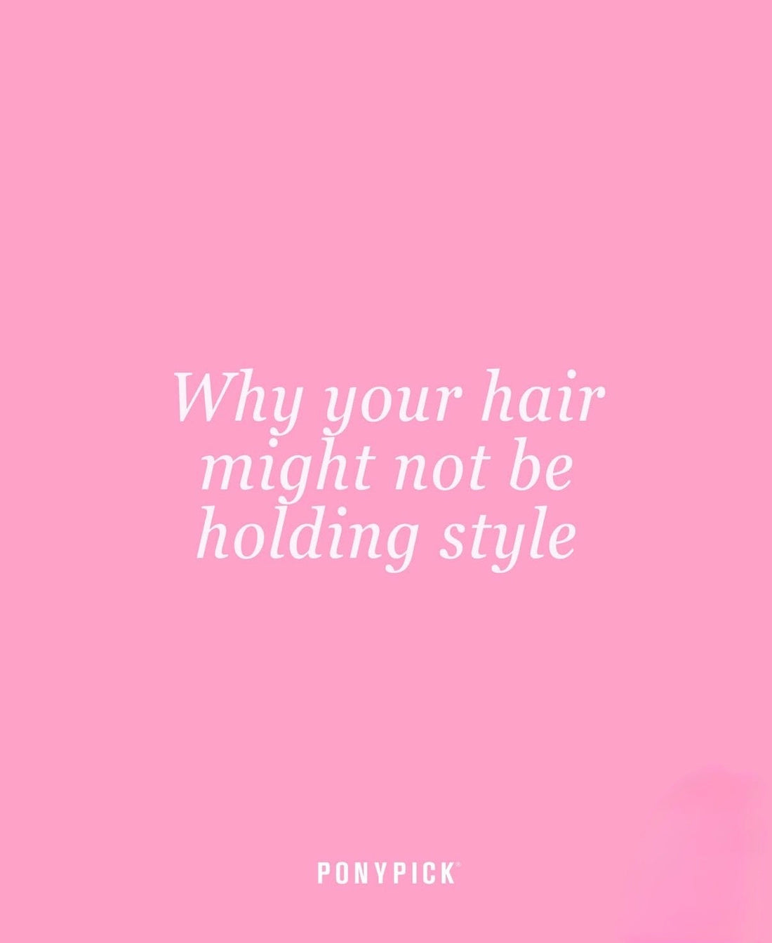 Why Your Hair Won’t Hold a Style and How to Make Curls Last All Day