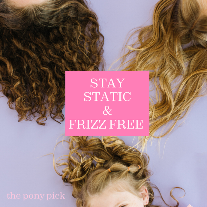 Stay Static & Frizz Free