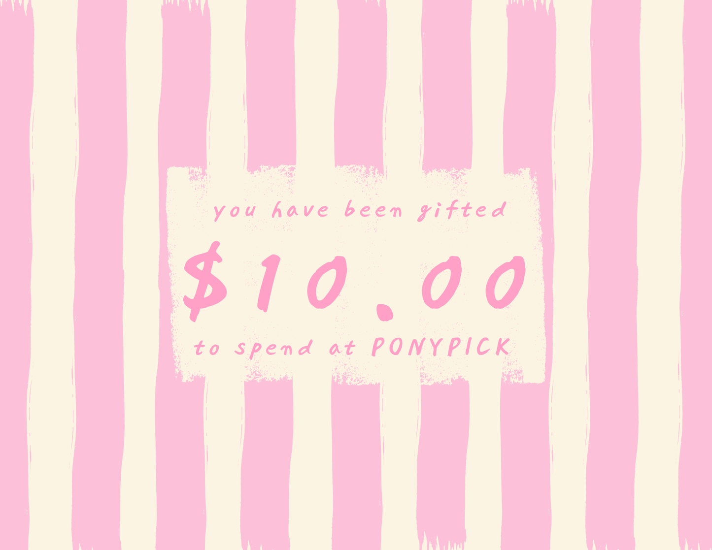 PONYPICK® Digital Gift Card $10.00-$100.00