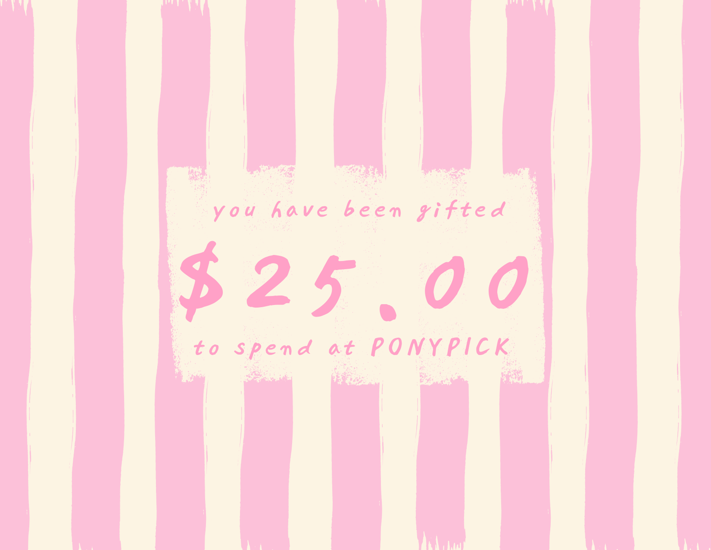PONYPICK® Digital Gift Card $10.00-$100.00