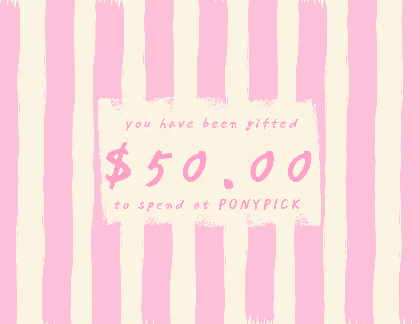 PONYPICK® Digital Gift Card $10.00-$100.00